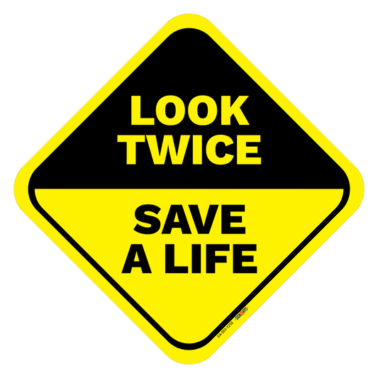 Look Twice, Save A Life Sign