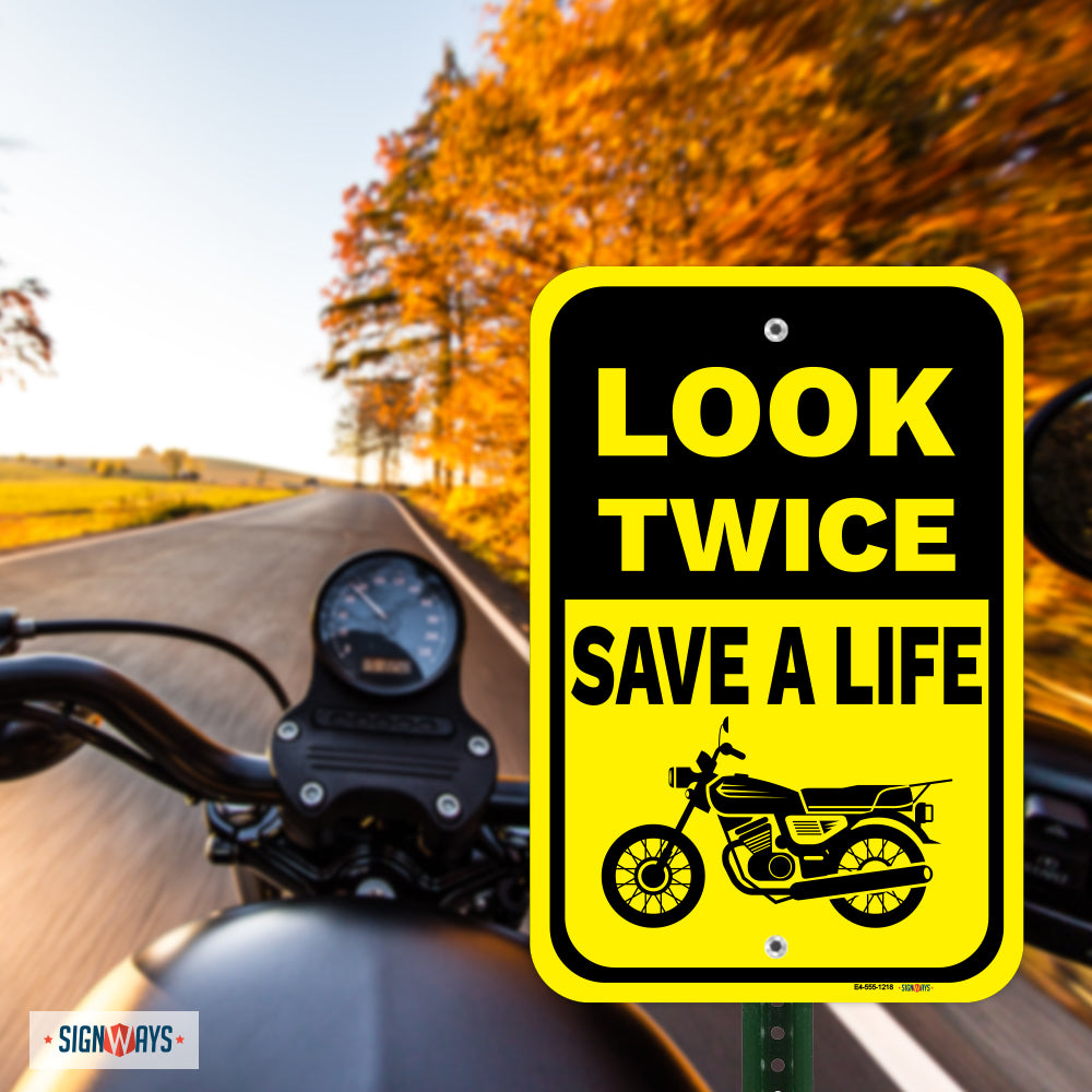 Look Twice, Save A Life  (Standard Motorcycle Image) Sign