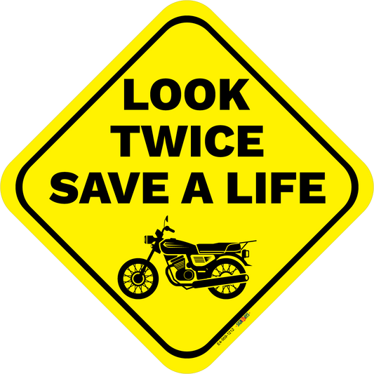 Look Twice, Save A Life (Standard Motorcycle Image) Sign