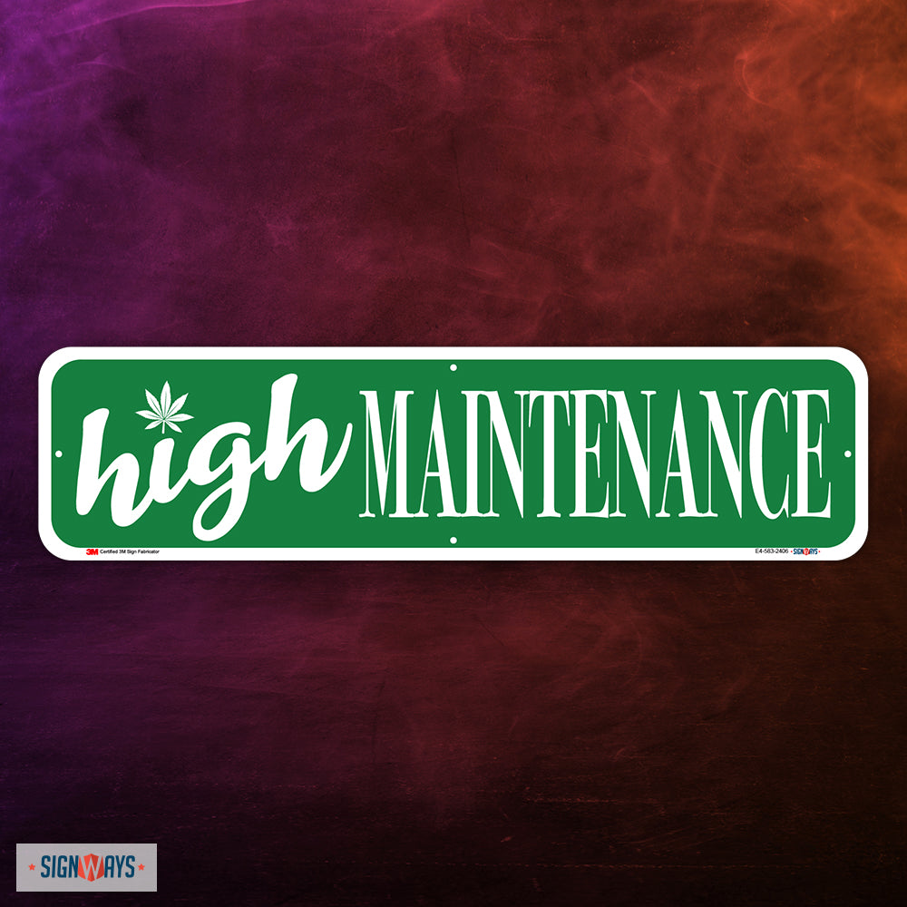 High Maintenance Street Sign