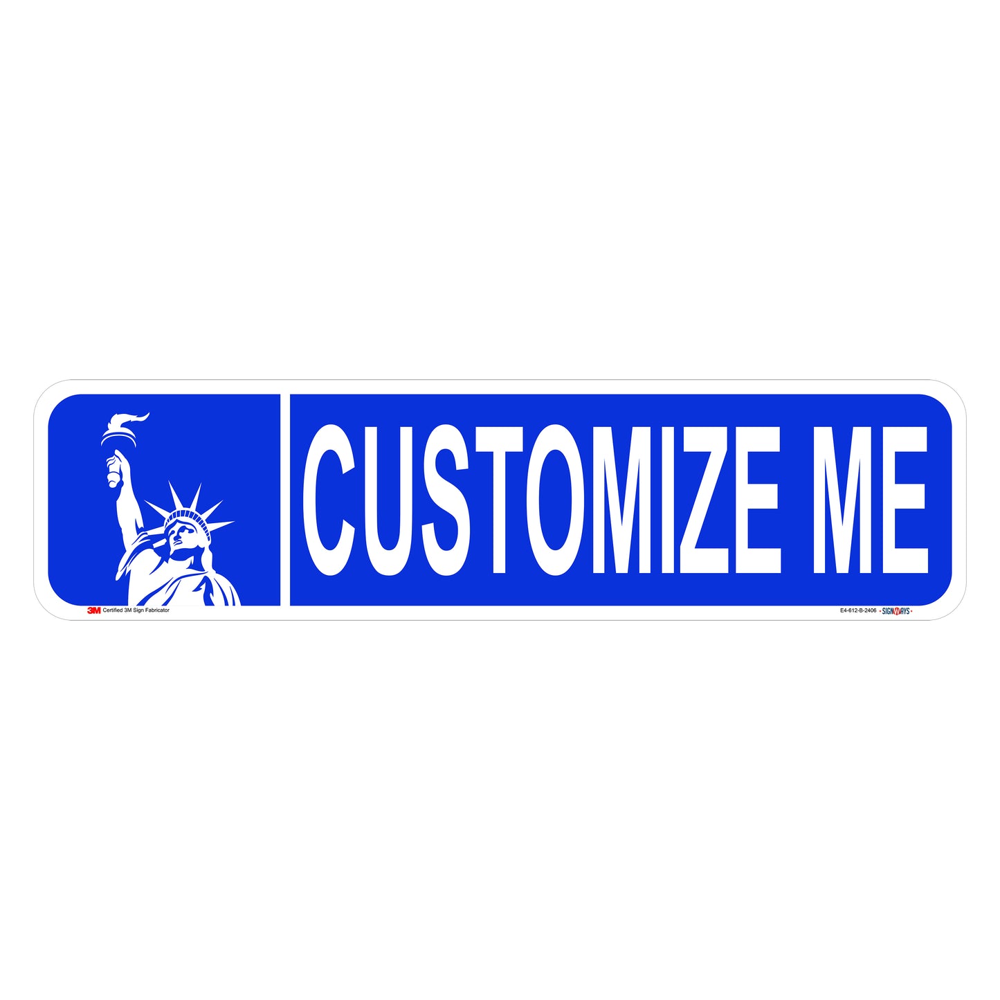 Customizable Statue of Liberty Single-Sided Street Sign