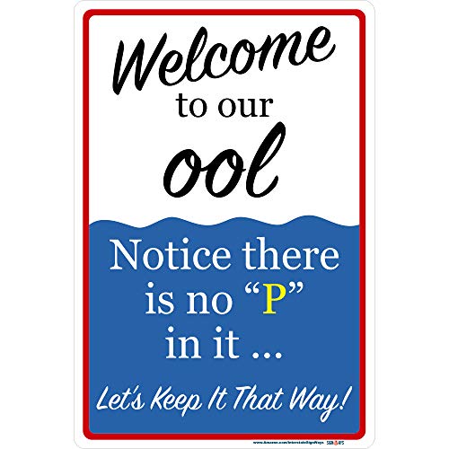 Welcome To Our OOL, Notice There Is No "P" In It Sign
