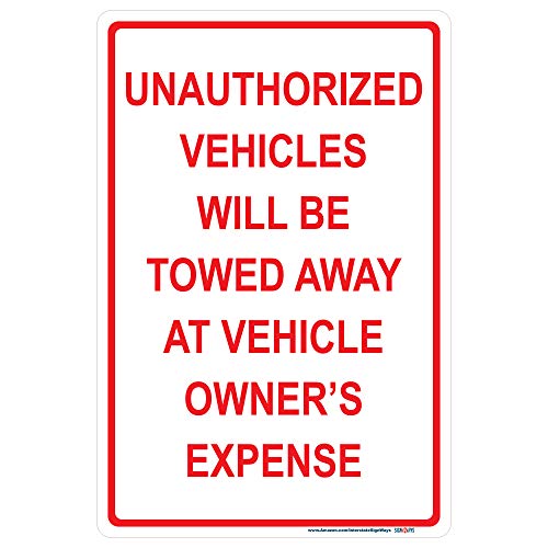 Unauthorized Vehicles Will Be Towed Away At Vehicle Owner's Expense Sign