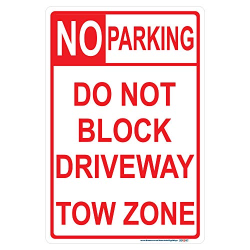 No Parking, Do Not Block Driveway, Tow Zone Sign
