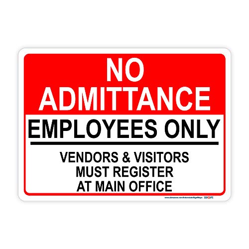 No Admittance Sign, Employees Only, Visitors Must Register at Main Office Sign