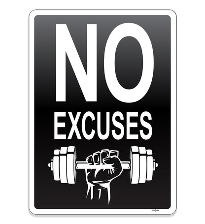No Excuses Sign