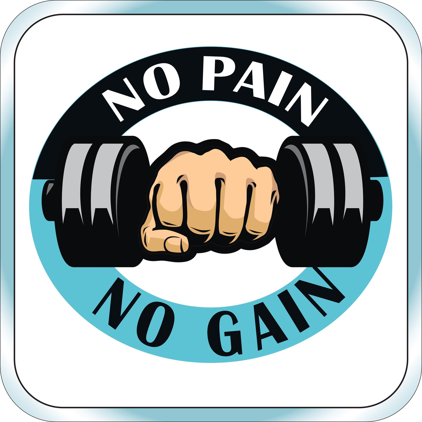 No Pain No Gain Sign