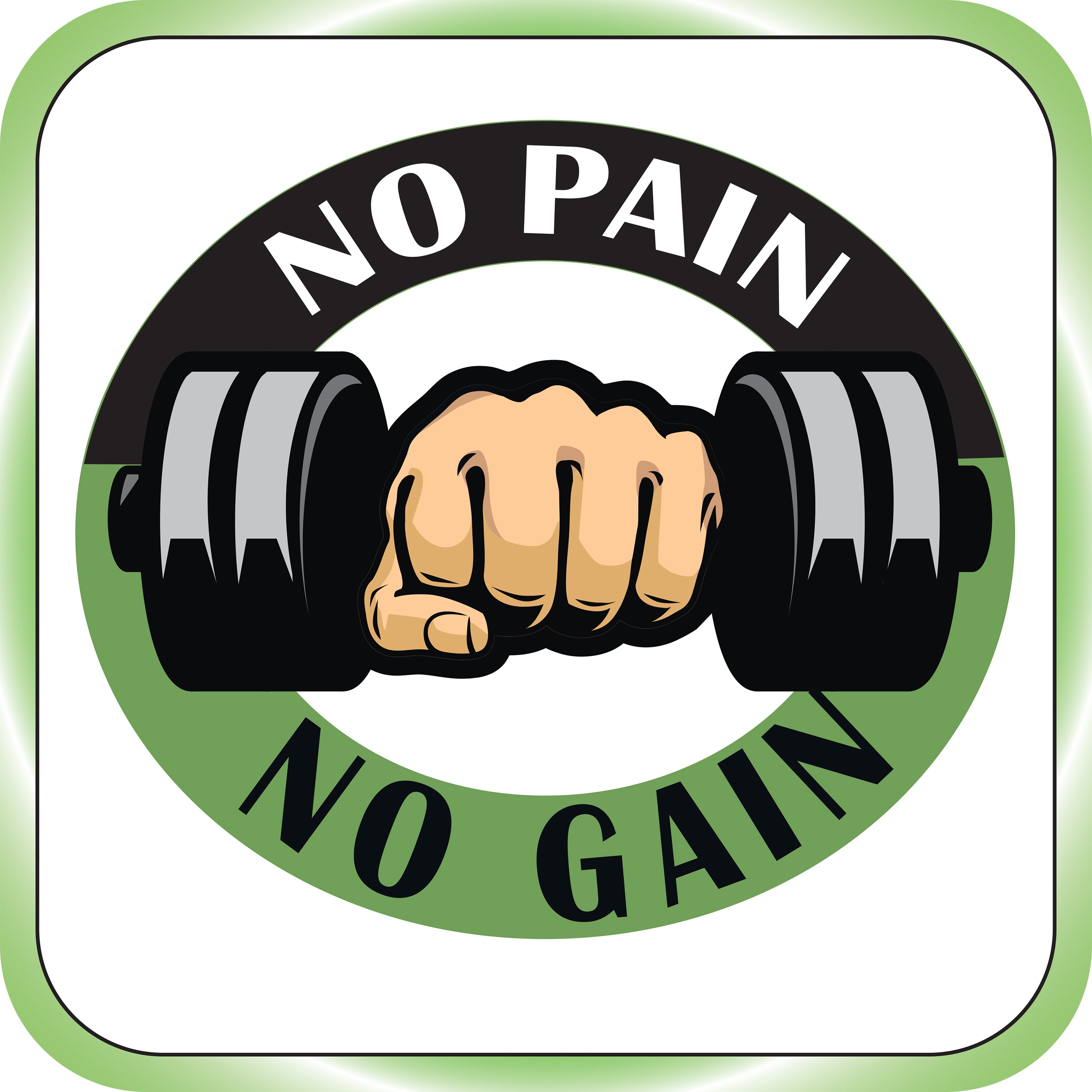 No Pain No Gain Sign