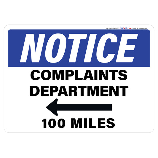 Notice: Complaints Department 100 Miles That Way Sign
