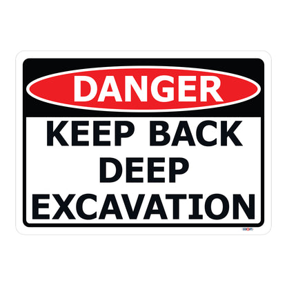 Danger-Keep Back Deep Excavation Sign
