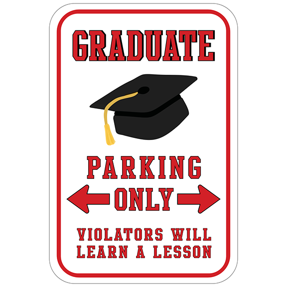 Graduate Parking Only Metal Sign