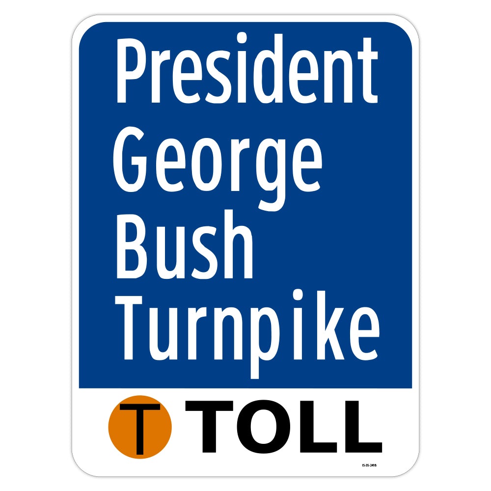 President George Bush Turnpike Sign