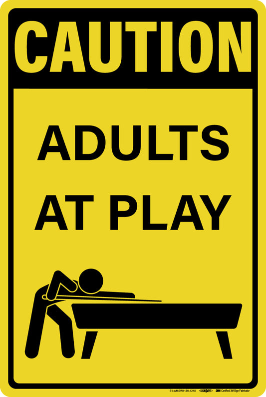 Caution Adults at Play Pool Table Sign