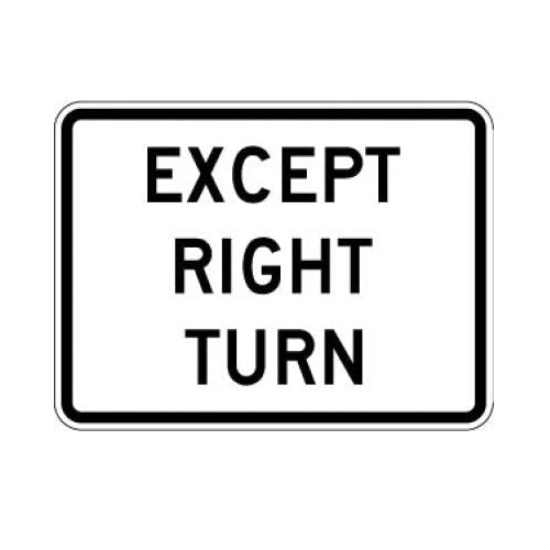 Except Right Turn Sign- MUTCD R1-10p