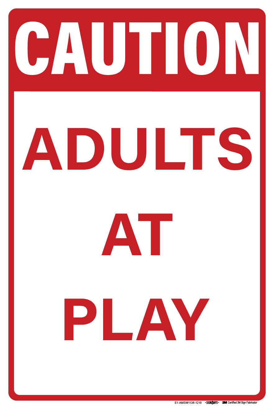 Caution Adults at Play Sign
