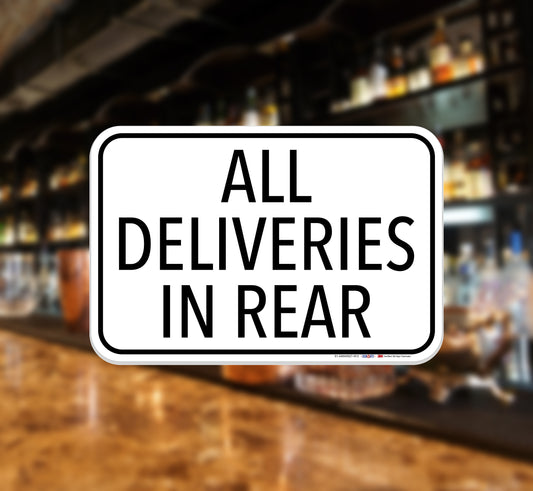 All Deliveries in Rear Sign