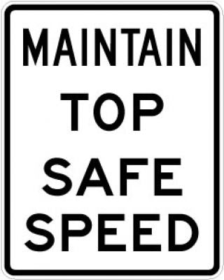 Maintain Top Safe Speed Sign