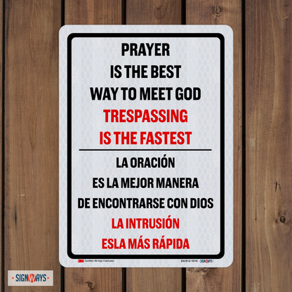 Bilingual - Prayer Is The Best Way To Meet God - Trespassing Is The Fastest Sign