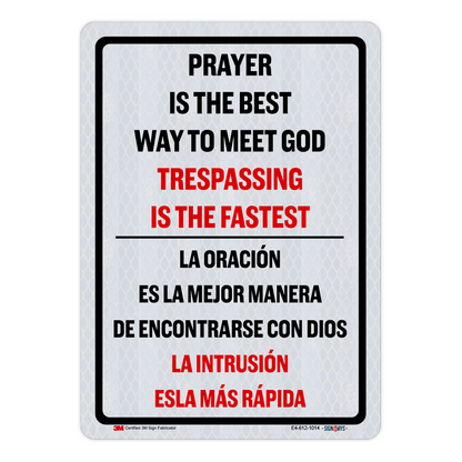 Bilingual - Prayer Is The Best Way To Meet God - Trespassing Is The Fastest Sign