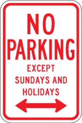 R7-3D No Parking Except Sundays And Holidays (Double Arrow)- Customizable
