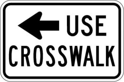 R9-3bL Use (Left Arrow) Crosswalk
